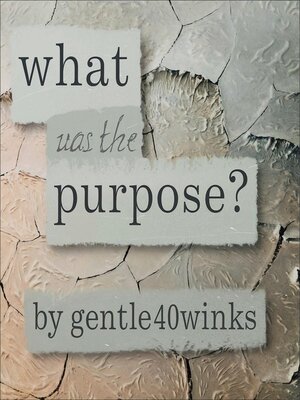 cover image of What was the Purpose?